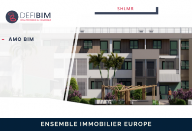 résidentialisation europe mission amo bim